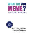 880581 - What do you meme - Card game, 3-20 players, from18 years (DE edition)